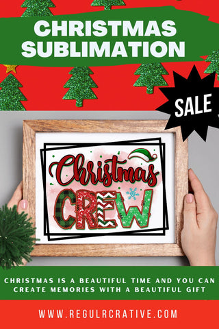Christmas crew Sublimation PNG, Sublimation Christmas Design Sublimation Regulrcrative 