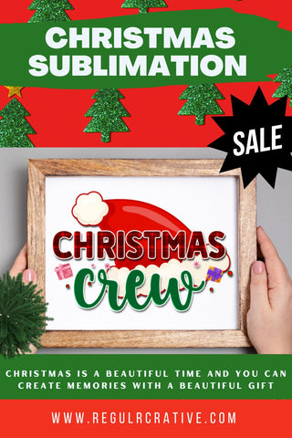 Christmas crew Sublimation PNG, Sublimation Christmas Design Sublimation Regulrcrative 