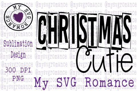 Christmas Cutie Sublimation Design - Color & Black Versions Sublimation mysvgromance 