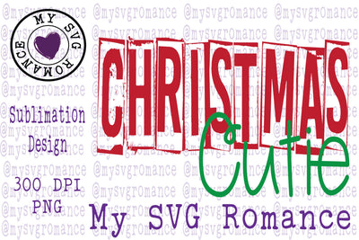 Christmas Cutie Sublimation Design - Color & Black Versions Sublimation mysvgromance 