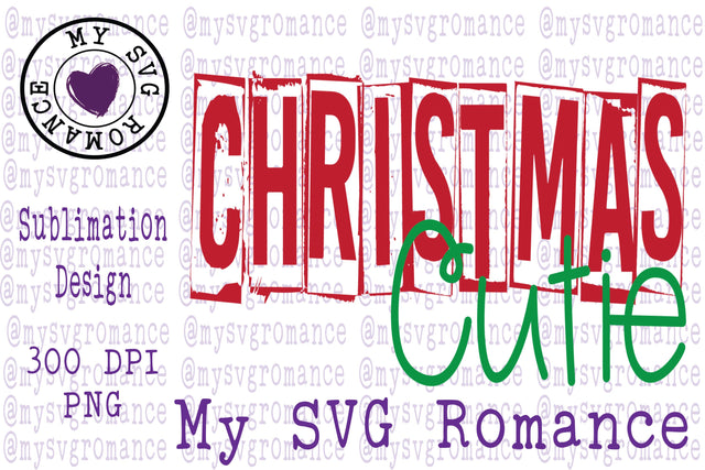 Christmas Cutie Sublimation Design - Color & Black Versions Sublimation mysvgromance 
