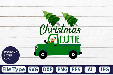 Christmas Cutie SVG Cut File SVGs,quotes-and-sayings,food-drink mini-bundles,print-cut,on-sale Clipart Clip Art Sublimation or Vinyl Shirt Design SVG DesignPlante 503 
