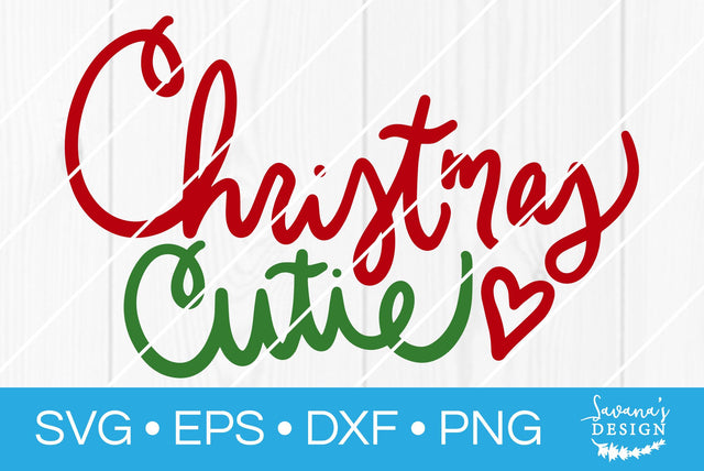 Christmas Cutie SVG SavanasDesign 