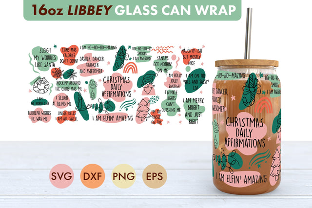 Christmas Daily Affirmations SVG PNG 16 oz Libbey Glass Can SVG Freeling Design House 