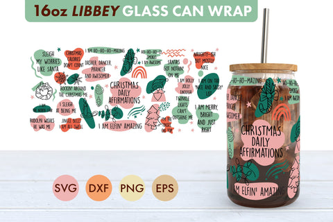Christmas Daily Affirmations SVG PNG 16 oz Libbey Glass Can SVG Freeling Design House 