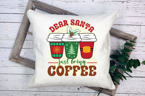 Christmas Dear Santa Just Bring Coffee PNG Sublimation CraftLabSVG 