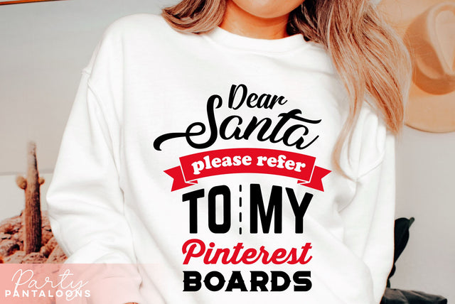 CHRISTMAS DEAR SANTA PLEASE REFER TO MY PINTEREST BOARDS SVG | funny Christmas Svg SVG Partypantaloons 