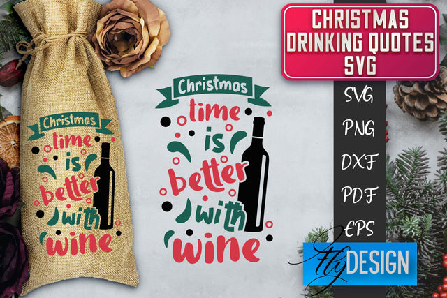 Christmas Drinking Quotes SVG | Funny Alcohol SVG | Christmas Quotes SVG Fly Design 