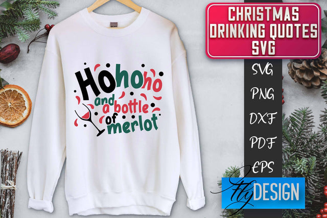 Christmas Drinking Quotes SVG | Funny Alcohol SVG | Christmas Quotes SVG Fly Design 