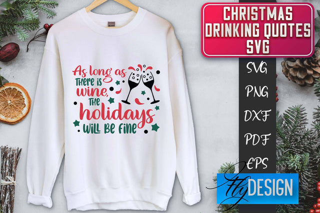 Christmas Drinking Quotes SVG | Funny Alcohol SVG | Christmas Quotes SVG Fly Design 