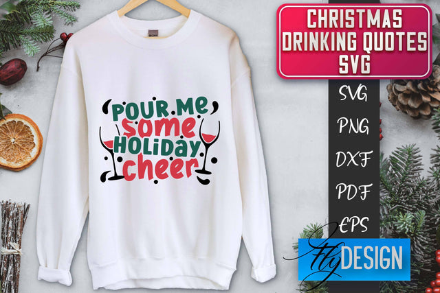 Christmas Drinking Quotes SVG | Funny Alcohol SVG | Christmas Quotes SVG Fly Design 