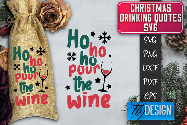 Christmas Drinking Quotes SVG | Funny Alcohol SVG | Christmas Quotes SVG Fly Design 