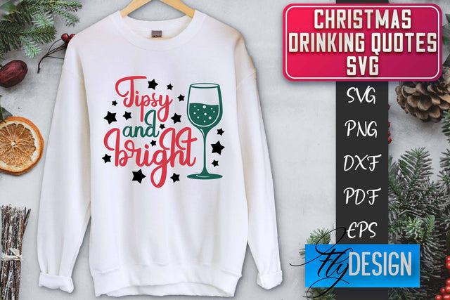 Christmas Drinking Quotes SVG | Funny Alcohol SVG | Christmas Quotes SVG Fly Design 