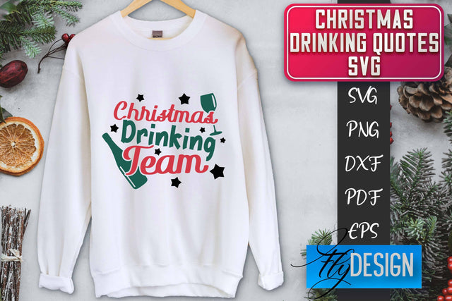 Christmas Drinking Quotes SVG | Funny Alcohol SVG | Christmas Quotes SVG Fly Design 