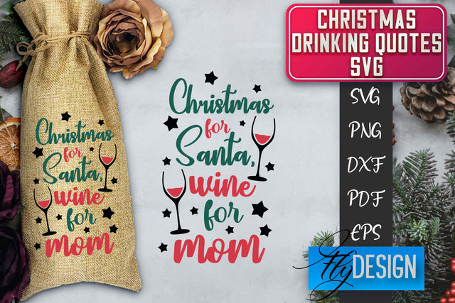 Christmas Drinking Quotes SVG | Funny Alcohol SVG | Christmas Quotes SVG Fly Design 