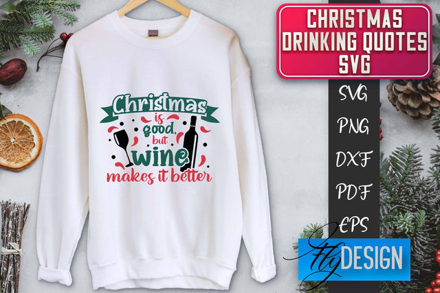 Christmas Drinking Quotes SVG | Funny Alcohol SVG | Christmas Quotes SVG Fly Design 
