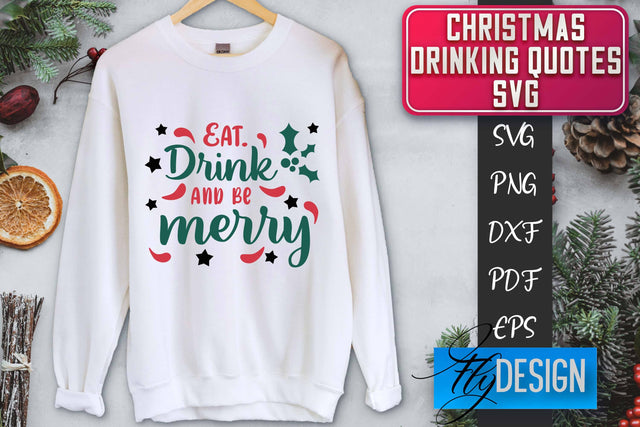 Christmas Drinking Quotes SVG | Funny Alcohol SVG | Christmas Quotes SVG Fly Design 