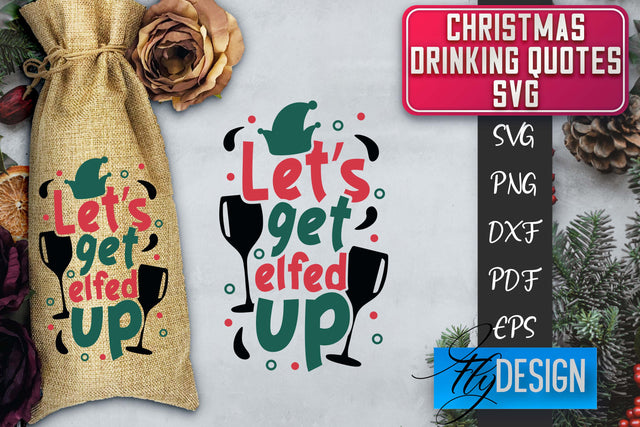Christmas Drinking Quotes SVG | Funny Alcohol SVG | Christmas Quotes SVG Fly Design 