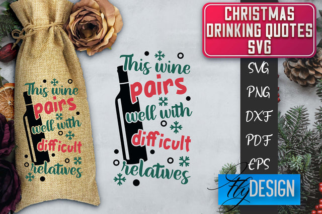 Christmas Drinking Quotes SVG | Funny Alcohol SVG | Christmas Quotes SVG Fly Design 