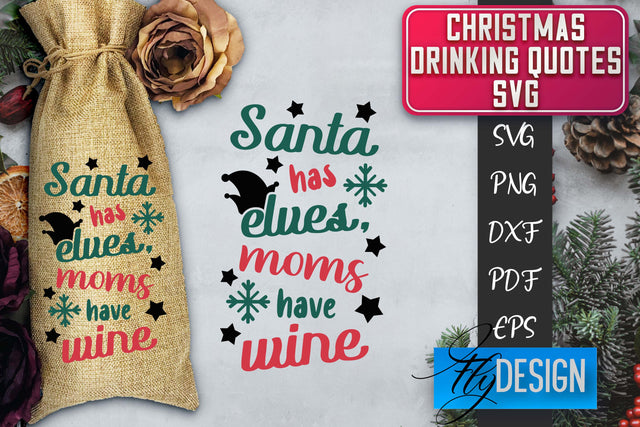 Christmas Drinking Quotes SVG | Funny Alcohol SVG | Christmas Quotes SVG Fly Design 