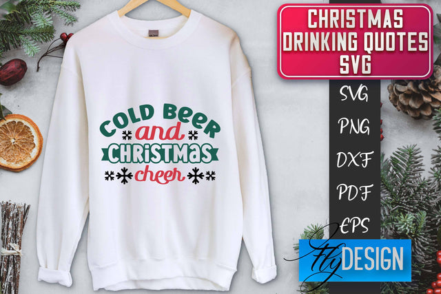 Christmas Drinking Quotes SVG | Funny Alcohol SVG | Christmas Quotes SVG Fly Design 
