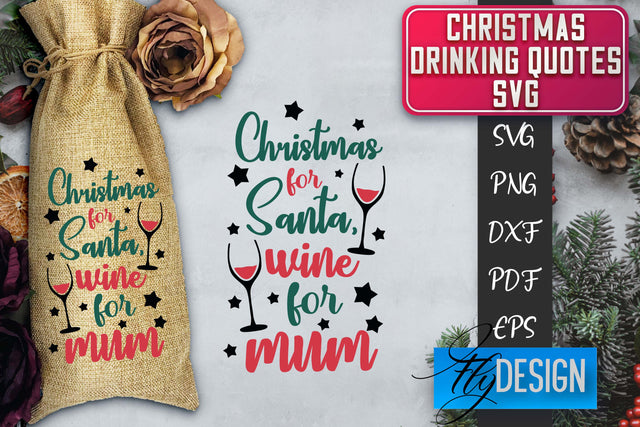 Christmas Drinking Quotes SVG | Funny Alcohol SVG | Christmas Quotes SVG Fly Design 