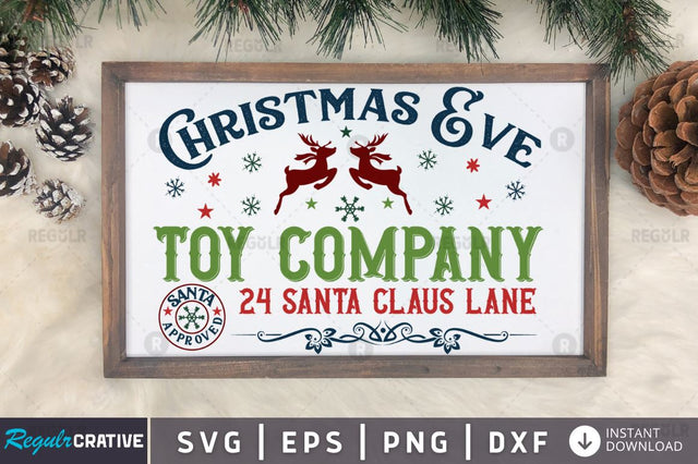 Christmas eve toy company santa approved 24 santa claus lane SVG SVG Regulrcrative 