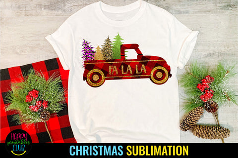 Christmas Fa La La Sublimation I Christmas Truck Sublimation Sublimation Happy Printables Club 