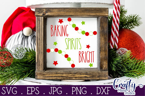 Christmas Farmhouse Svg, Baking Spirits Bright Cut File SVG Crafty Mama Studios 