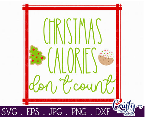 Christmas Farmhouse Svg, Christmas Calories Don't Count SVG Crafty Mama Studios 