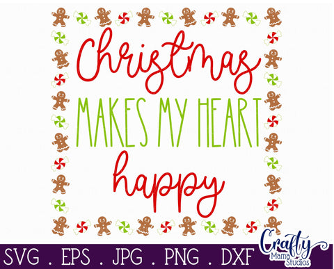 Christmas Farmhouse Svg, Christmas Makes My Heart Happy SVG Crafty Mama Studios 