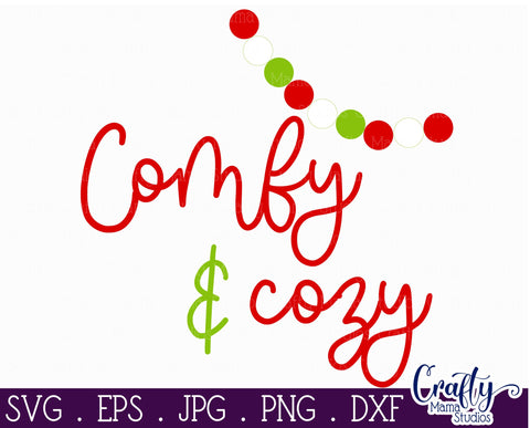 Christmas Farmhouse Svg, Comfy And Cozy Cut File SVG Crafty Mama Studios 