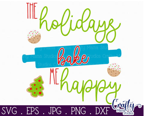 Christmas Farmhouse Svg, The Holidays Bake Me Happy Cut File SVG Crafty Mama Studios 