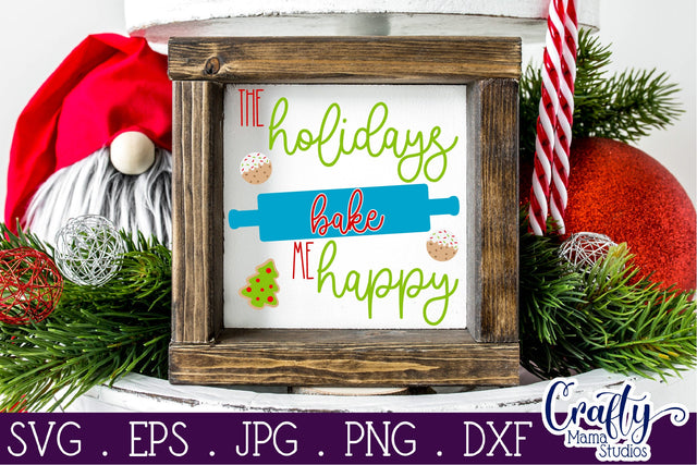 Christmas Farmhouse Svg, The Holidays Bake Me Happy Cut File SVG Crafty Mama Studios 