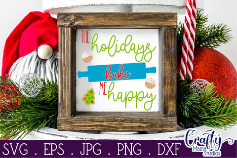 Christmas Farmhouse Svg, The Holidays Bake Me Happy Cut File SVG Crafty Mama Studios 