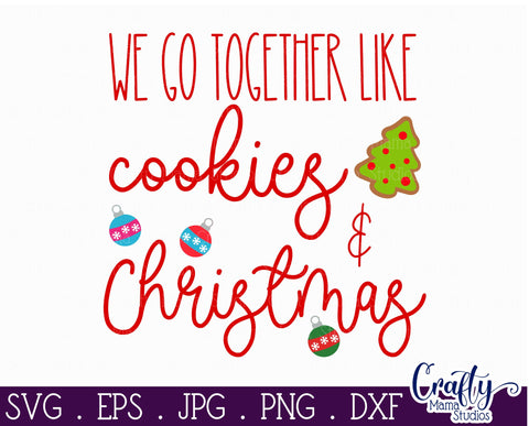 Christmas Farmhouse Svg, We Go Together Like Cookies And Christmas SVG Crafty Mama Studios 