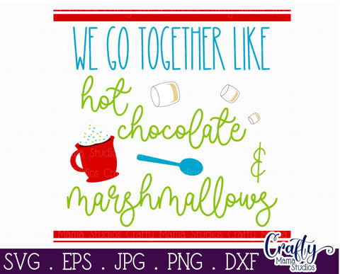 Christmas Farmhouse Svg, We Go Together Like Hot Chocolate SVG Crafty Mama Studios 
