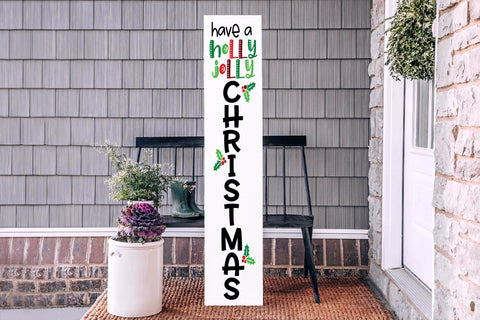 Christmas Front Porch Sign - Have a Holly Jolly Christmas SVG Pickled Thistle Creative 