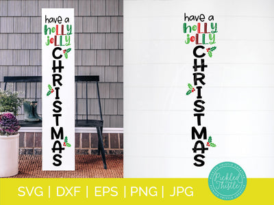 Christmas Front Porch Sign - Have a Holly Jolly Christmas SVG Pickled Thistle Creative 