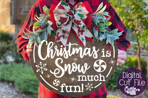 Christmas Funny Round Sign Svg, Christmas Is Snow Much Fun SVG Crafty Mama Studios 