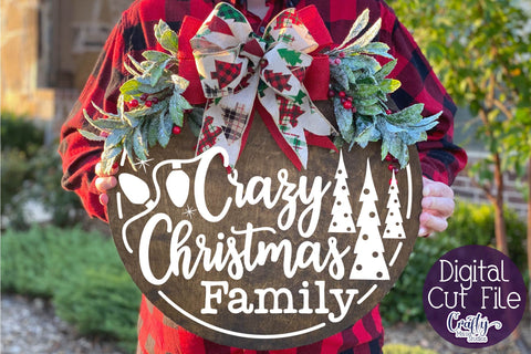 Christmas Funny Round Sign Svg, Crazy Christmas Family SVG Crafty Mama Studios 