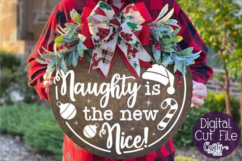 Christmas Funny Round Sign Svg, Naughty Is The New Nice SVG Crafty Mama Studios 