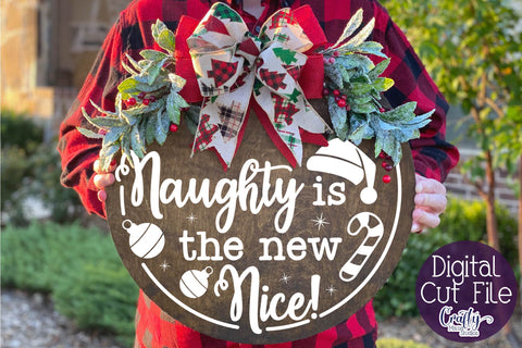 Christmas Funny Round Sign Svg, Naughty Is The New Nice SVG Crafty Mama Studios 