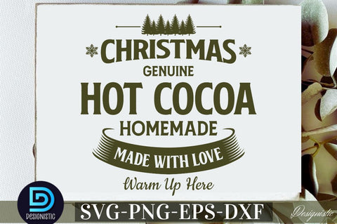 Christmas genuine hot cocoa homemade made with love warm up here SVG SVG DESIGNISTIC 