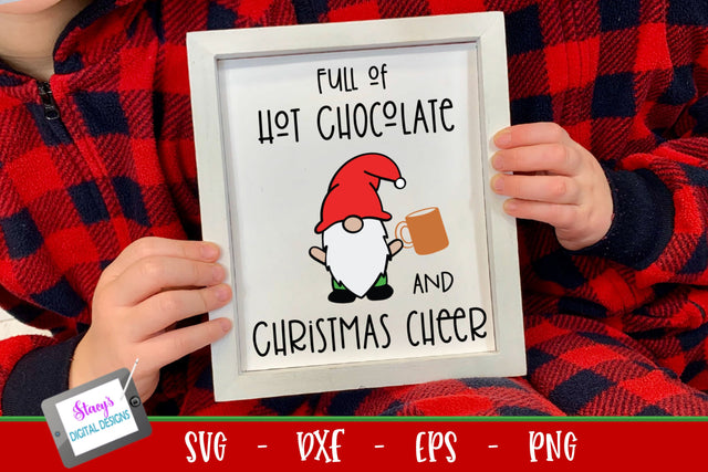 Christmas Gnomes | Full of Hot Chocolate and Christmas Cheer SVG Stacy's Digital Designs 