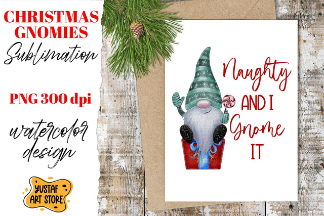 Christmas gnomes sublimation. "Naughty and i gnome it" quote Sublimation Yustaf Art Store 