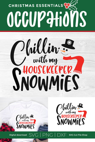 Christmas Housekeeper svg - Chilling with my Snowmies SVG SVG Cut File 