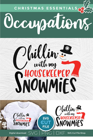 Christmas Housekeeper svg - Chilling with my Snowmies SVG SVG Cut File 