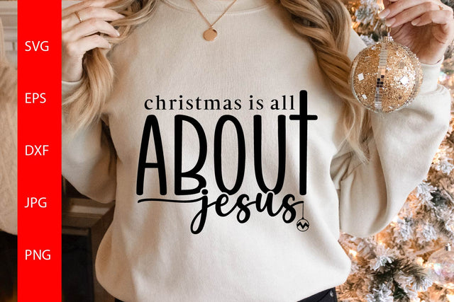 Christmas is All About Jesus SVG Free For Commercial Use SVG Sintegra 