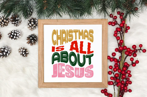 Christmas is All About Jesus svg SVG nirmal108roy 